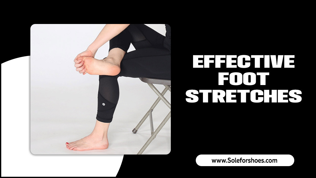 Effective Foot Stretches