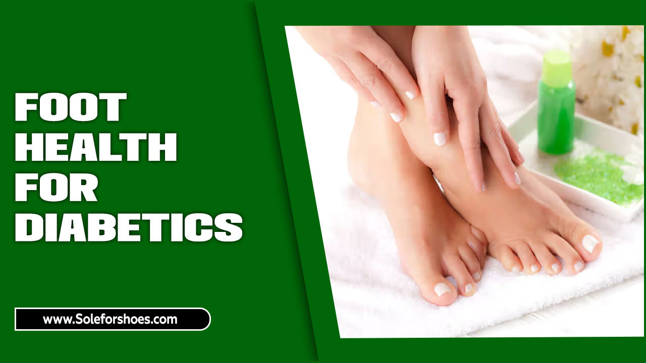 Foot Health For Diabetics