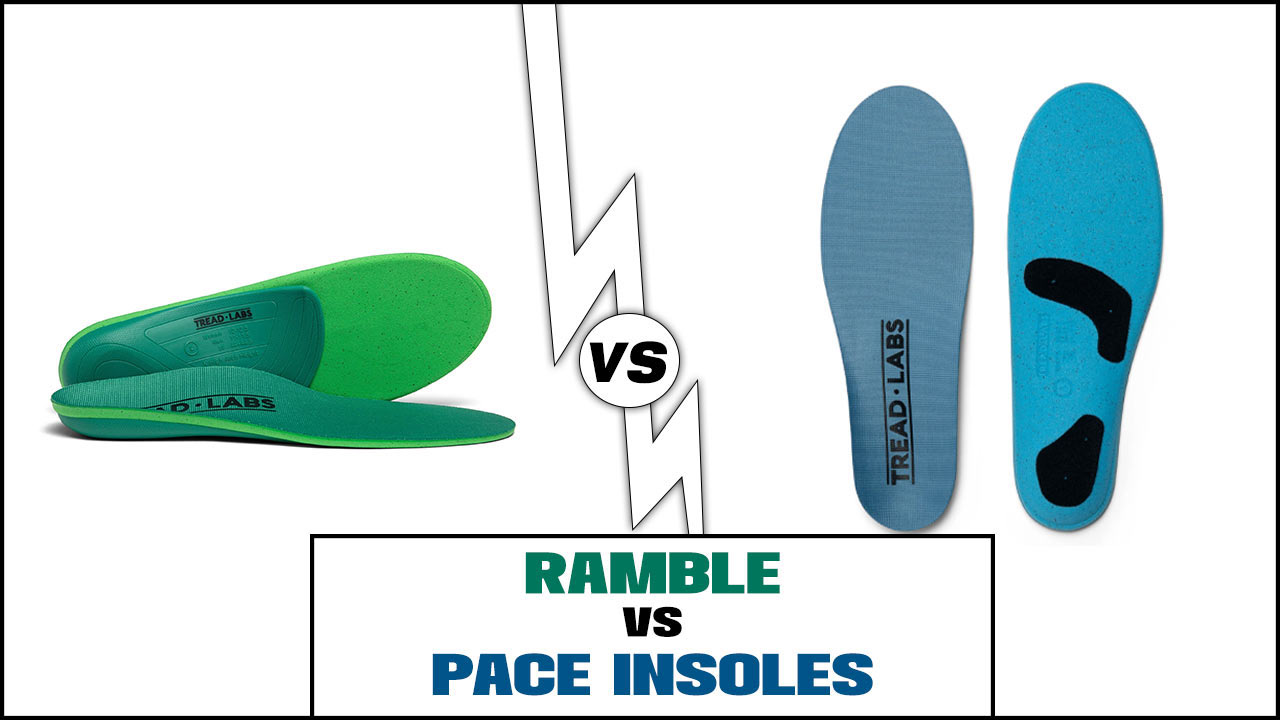 Ramble Vs Pace Insoles