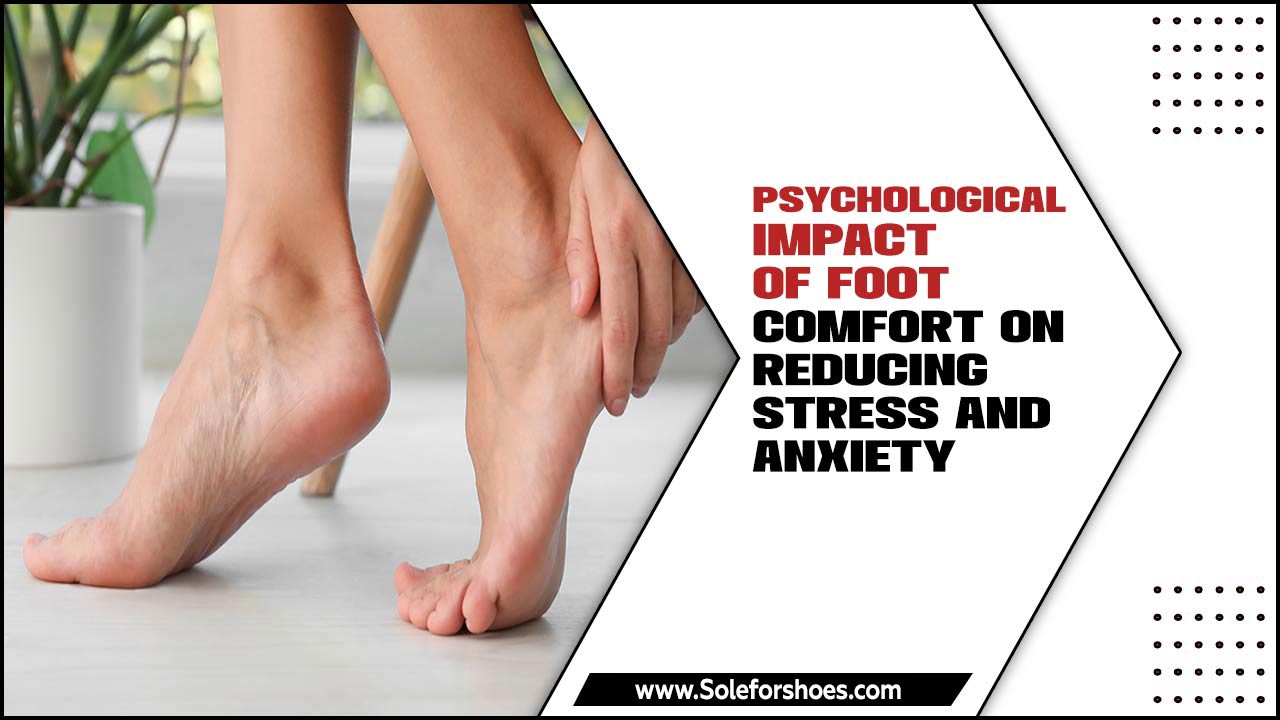 Psychological Impact Of Foot Comfort